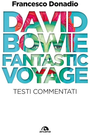 David Bowie. Fantastic Voyage. Testi commentati (TXT)