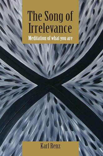 The Song of Irrelevance: Meditation of what you are
