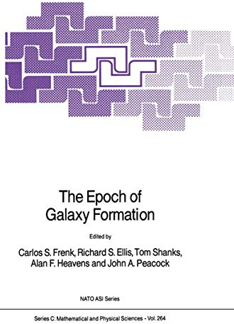 The Epoch of Galaxy Formation (Nato Science Series C:, Band 264)