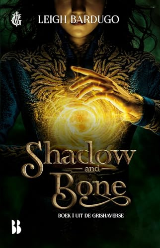 Shadow and bone: Schim en schaduw (tv-editie) (De Grisha, 1)