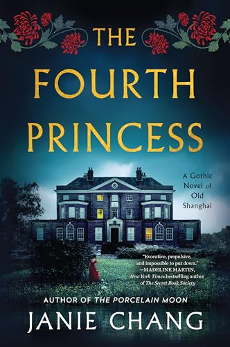 The Fourth Princess: A Gothic Novel of Old Shanghai