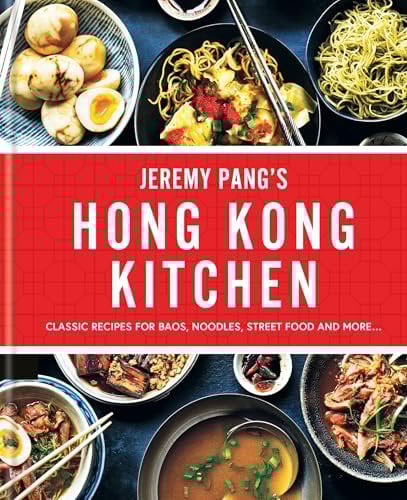 Hong Kong Kitchen: Recipes from the Brand New ITV Series