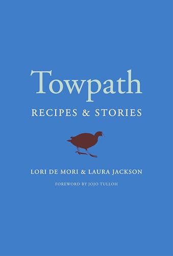 Towpath: Recipes and Stories (Finalist - Guild of Food Writers Award 2021)