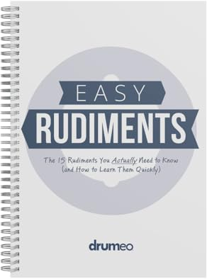 drumeo Easy Rudiments Book- Learn Rudiments Quickly and Have Fun While Doing It!