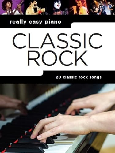 Really Easy Piano: Classic Rock, 18 Classic Rock Songs