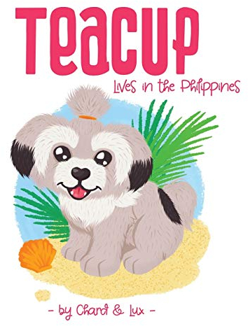 Teacup: Lives in the Philippines: 1 (The Adventures of Teacup)