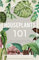Houseplants 101: HOW TO CHOOSE, STYLE, GROW, AND NURTURE YOUR INDOOR PLANTS (The Green Fingered Gardener ™, Band 4)
