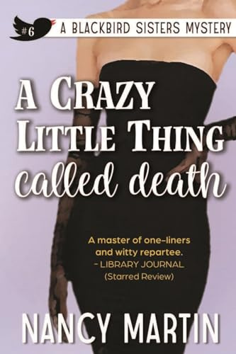 A Crazy Little Thing Called Death (The Blackbird Sisters, Band 6)