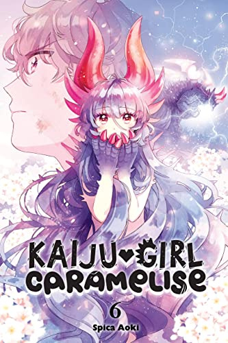 Kaiju Girl Caramelise, Vol. 6 (Volume 6)