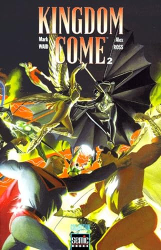 Kingdom Come. Tome 2