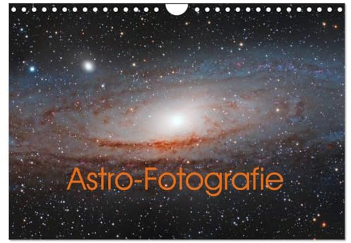 Astro-Fotografie (Wandkalender 2025 DIN A4 quer), CALVENDO Monatskalender: Astronomische Motive aus unserer kosmischen Nachbarschaft (CALVENDO Wissenschaft)