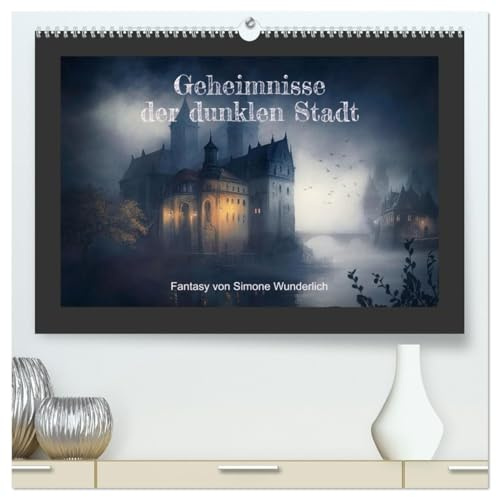 Geheimnisse der dunklen Stadt (hochwertiger Premium Wandkalender 2026 DIN A2 quer), Kunstdruck in Hochglanz: Dark Fantasy vom Feinsten! (CALVENDO Kunst)