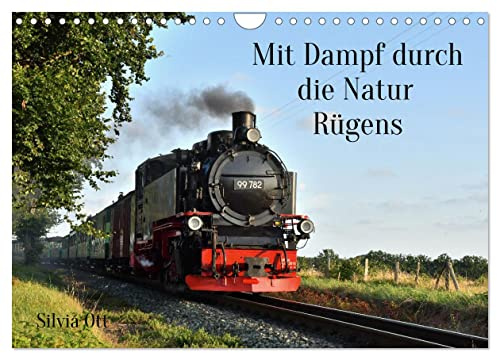 Mit Dampf durch die Natur Rügens (Wandkalender 2026 DIN A4 quer), CALVENDO Monatskalender: Aufnahmen des Rasenden Rolands auf Rügen (CALVENDO Mobilitaet)