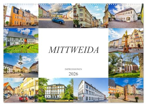 Mittweida Impressionen (Wandkalender 2026 DIN A2 quer), CALVENDO Monatskalender: Zwölf wunderschöne Bilder der Stadt Mittweida (CALVENDO Orte)