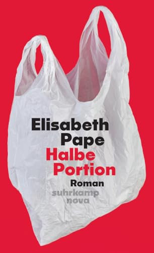 Halbe Portion: Roman | Ein berührendes Debüt über eine unbarmherzige Krankheit und ihre tragikomischen Momente