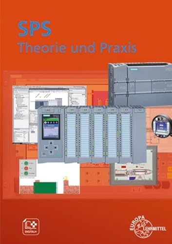 Fachzeichnen für elektrotechnische und elektronische Berufe: SPS Theorie und Praxis: mit Übungsaufgaben und Programmier- und Simulationssoftware