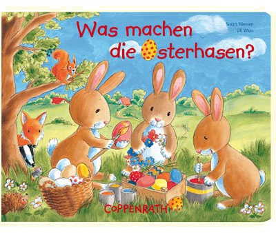 Was machen die Osterhasen? (Bücher für die Kleinsten)