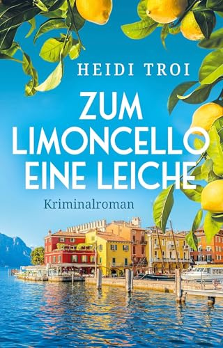 Zum Limoncello eine Leiche (Ein Fall für Bianca Rossi)