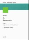 Praxis der Akupunktur, Bd.4, Akupunktur für weit Fortgeschrittene