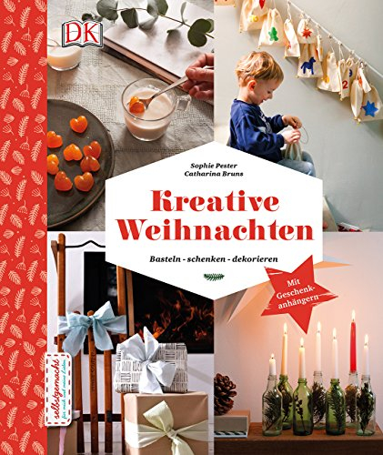 Kreative Weihnachten: Basteln, schenken, dekorieren