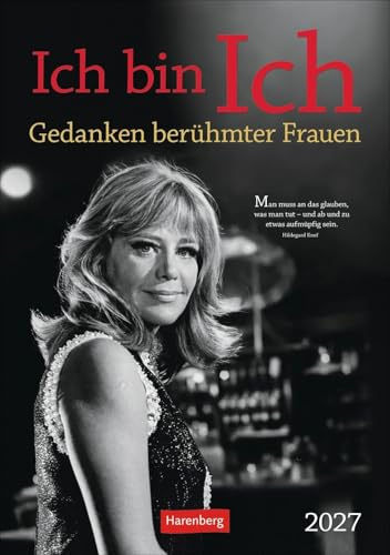 Ich bin Ich Wochen-Kulturkalender 2027 - Gedanken berühmter Frauen: Große Frauen der Zeitgeschichte in einem Wochenkalender zum Aufhängen. Kalender mit Zitaten und Bildern berühmter Frauen