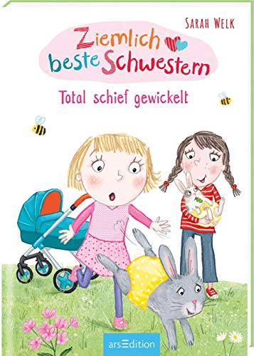 Ziemlich beste Schwestern – Total schief gewickelt (Ziemlich beste Schwestern 5): Lustiges Kinderbuch mit vielen Bildern für freche Mädchen und Jungen ab 7 Jahre