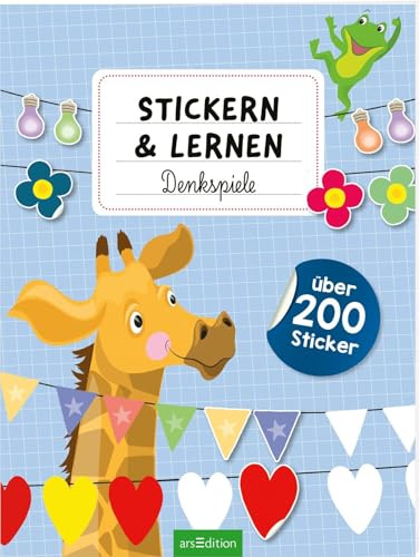 Stickern und Lernen – Denkspiele: Über 200 Sticker | Pädagogisch wertvoller Stickerspaß ab 5 Jahren (Stickern & Lernen)