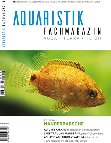 Aquaristik-Fachmagazin, Ausgabe Nr. 288 (Dez. 2022/Januar 2023), Titelthema: NANDERBARSCHE und viele weitere Artikel auf über 100 Seiten