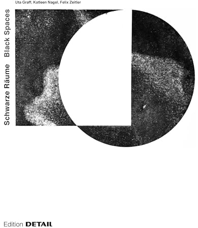 Schwarze Räume / Black Spaces: Ein architektonisches Phänomen (DETAIL Special)