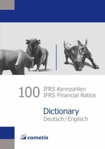 100 IFRS Kennzahlen / IFRS Financial Ratios Dictionary - Deutsch / Englisch
