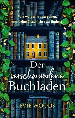 Der verschwundene Buchladen: Taschenbuchausgabe des Spiegel Bestsellers #1 | Der charmanteste und erbaulichste Roman 2024 und das perfekte Geschenk für Buchliebhaber!