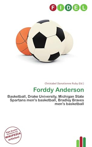Forddy Anderson: Basketball, Drake University, Michigan State Spartans men's basketball, Bradley Braves men's basketball