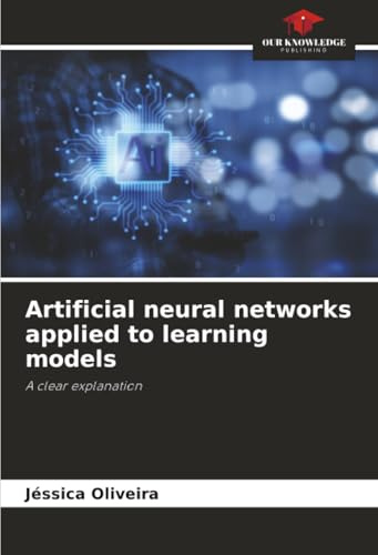 Artificial neural networks applied to learning models: A clear explanation
