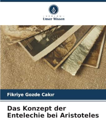 Das Konzept der Entelechie bei Aristoteles