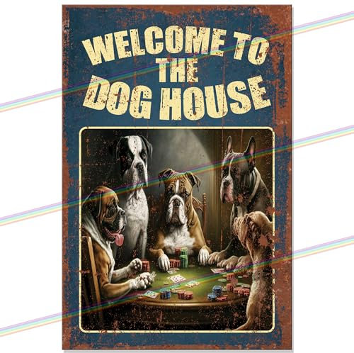 Welcome To The Dog House Funny Large Metal Signs for Bar Mancave Home Pub. Indoor or Outdoor Garden Wall Tin Sign Plaque Man Cave Gift Retro Vintage Memorabilia 30cm x 20cm