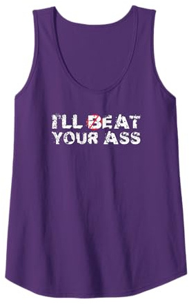 I'll Beat Your Ass I'll Eat Your Ass Tank Top