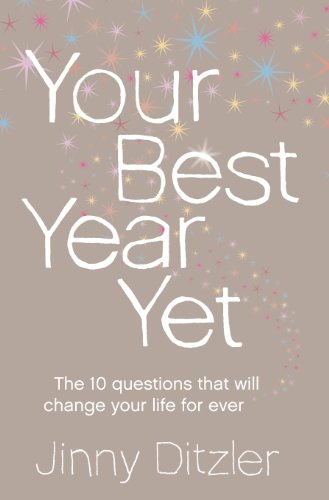 Your Best Year Yet!: Make the Next 12 Months Your Best Ever!