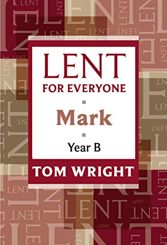 Lent for Everyone Mark Year B