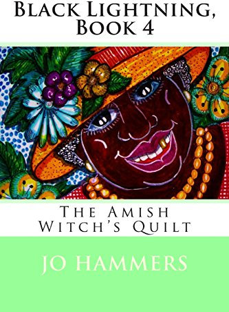 Black Lightning, Book 4: The Amish Witch's Quilt: Volume 4