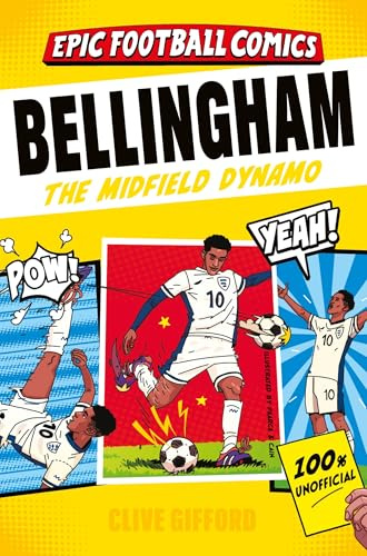 Bellingham: A comic book biography with facts and stats for young football fans! (Epic Football Comics)