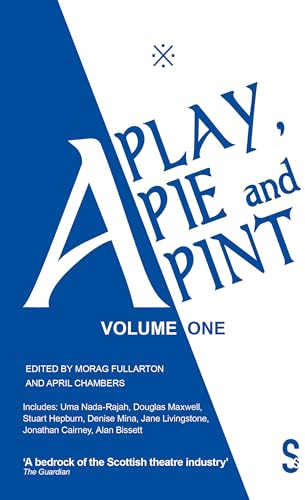 A Play, A Pie and A Pint: Volume One: Toy Plastic Chicken; A Respectable Widow Takes to Vulgarity; Chic Murray: A Funny Place for A Window; Ida Tamson; Jocky Wilson Said; Do Not Press This Button: 1