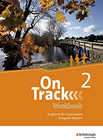 On Track 2. Workbook. Englisch für Gymnasien. Bayern: Workbook 2