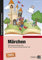 Märchen: Differenzierte Materialien für den inklusiven Deutschunterricht (2. bis 4. Klasse) (Lernstationen inklusiv)