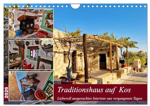 Traditionshaus auf Kos (Wandkalender 2026 DIN A4 quer), CALVENDO Monatskalender: Liebevoll ausgesuchtes Interieur aus vergangenen Tagen (CALVENDO Orte)