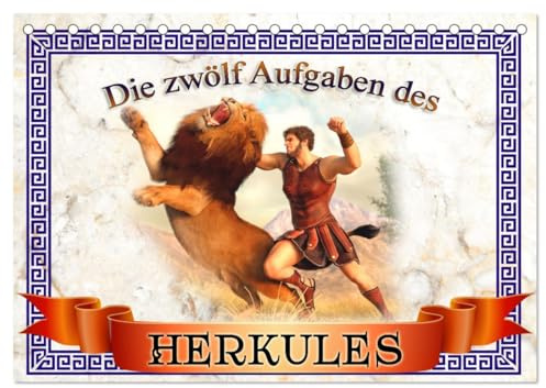 Die zwölf Aufgaben des Herkules (Tischkalender 2026 DIN A5 quer), CALVENDO Monatskalender: Die Heldentaten einer antiken Legende - Herkules. (CALVENDO Kunst)