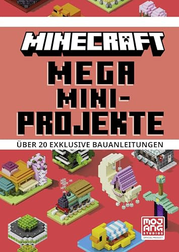 Minecraft Mega Mini-Projekte. Über 20 exklusive Bauanleitungen: Neue Ideen aus der Spiegel-Bestsellerreihe | Bauerfolg in max. einer Stunde für Kinder ab 8 Jahren (Minecraft - Schritt für Schritt)