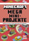 Minecraft Mega Mini-Projekte. Über 20 exklusive Bauanleitungen: Neue Ideen aus der Spiegel-Bestsellerreihe | Bauerfolg in max. einer Stunde für Kinder ab 8 Jahren (Minecraft - Schritt für Schritt)