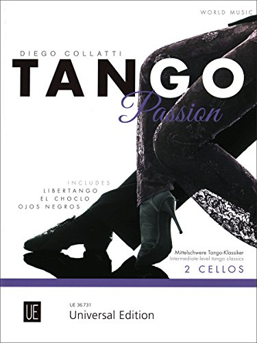 Tango Passion Cello Duets: 8 mittelschwere Tango-Klassiker. für zwei Violoncelli. Spielpartitur