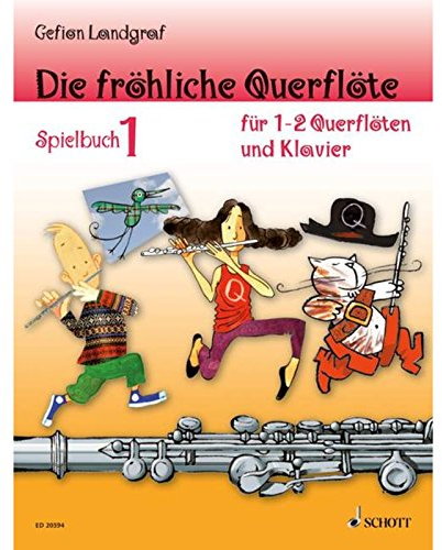 Die fröhliche Querflöte: Spielbuch 1. 2 Flöten oder Flöte und Klavier. Spielbuch.