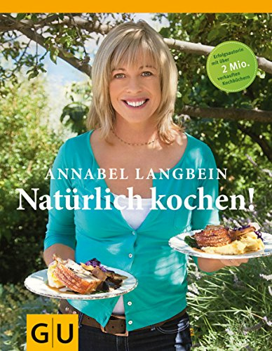 Natürlich kochen: Autorin von weltweit über 1 Million verkauften Kochbüchern